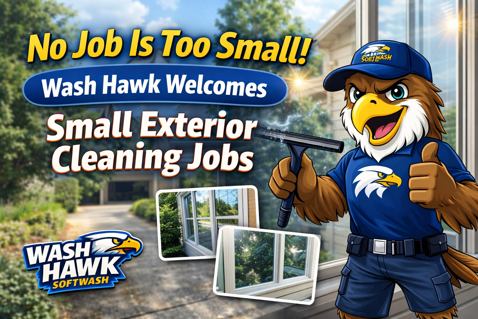 No Job Is Too Small: Why Wash Hawk Softwash Welcomes Small Exterior Cleaning Jobs